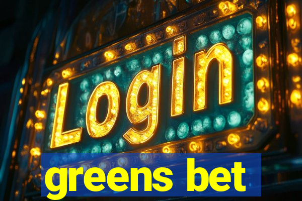 greens bet